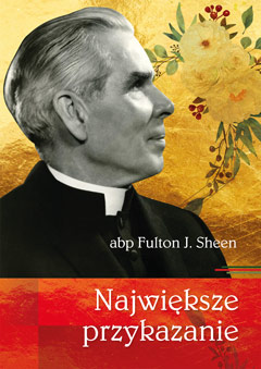 Najwieksze-przykazanie-Fulton-J-Sheen_w240px